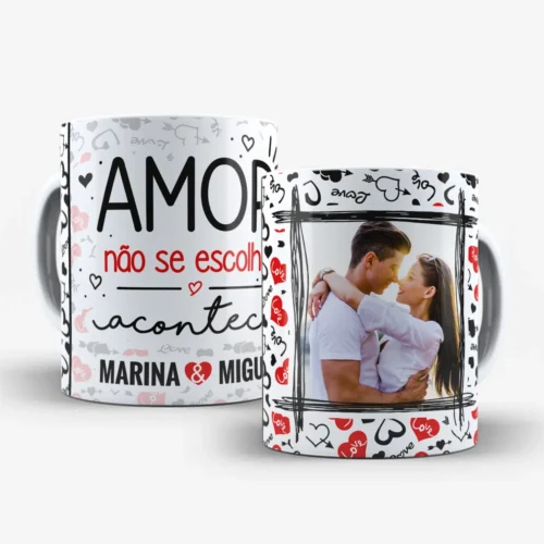 arte para caneca namorados amor não se escolhe acontece com corações, moldura para foto do casal e espaço para nomes personalizados