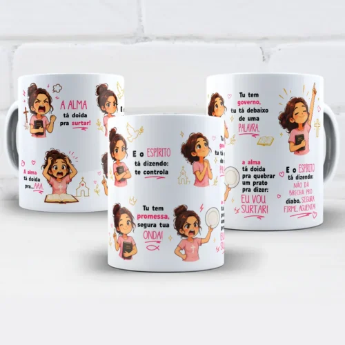 arte para caneca a alma tá doida pra surtar com frases divertidas, ilustrações de meninas e mensagens de fé sobre manter a calma e segurar a onda